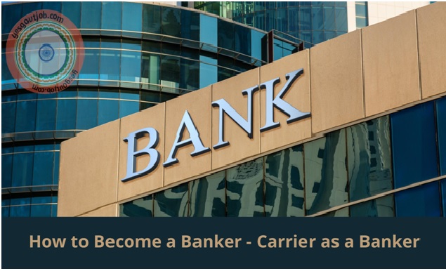 career as banker - About Banking Job